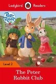 Ladybird Readers Level 2 - Peter Rabbit - The Peter Rabbit Club (ELT Graded Reader) (eBook, ePUB) Ladybird Readers Level 2 - Peter Rabbit - The Peter Rabbit Club (ELT Graded Reader) (eBook, ePUB)