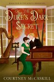 The Duke's Dark Secret (The Astley Chronicles, #4) (eBook, ePUB)