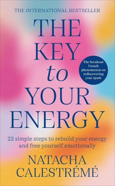 The Key To Your Energy (eBook, ePUB) The Key To Your Energy (eBook, ePUB)