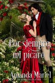 Por siempre, mi pícaro (eBook, ePUB)