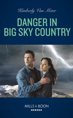 Danger In Big Sky Country (Big Sky Justice, Book 1) (Mills & Boon Heroes) (eBook, ePUB) - Meter, Kimberly Van