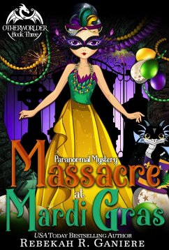 Massacre at Mardi Gras (Otherworlder, #3) (eBook, ePUB) - Ganiere, Rebekah R.