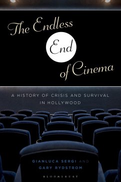 The Endless End of Cinema (eBook, PDF) - Sergi, Gianluca; Rydstrom, Gary