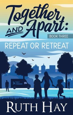 Repeat or Retreat (Together and Apart, #3) (eBook, ePUB) - Hay, Ruth