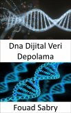 Dna Dijital Veri Depolama (eBook, ePUB)
