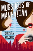 Mugshots of Manhattan (eBook, ePUB)