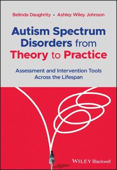 Autism Spectrum Disorders from Theory to Practice (eBook, PDF) - Daughrity, Belinda; Wiley Johnson, Ashley
