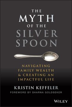 The Myth of the Silver Spoon (eBook, PDF) - Keffeler, Kristin