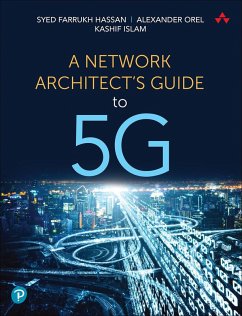 Network Architect's Guide to 5G, A (eBook, ePUB) - Hassan, Syed Farrukh; Orel, Alexander; Islam, Kashif