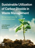 Sustainable Utilization of Carbon Dioxide in Waste Management (eBook, ePUB) Sustainable Utilization of Carbon Dioxide in Waste Management (eBook, ePUB)