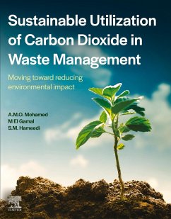 Sustainable Utilization of Carbon Dioxide in Waste Management (eBook, ePUB) - Mohamed, Abdel-Mohsen O.; Gamal, Maisa El; Hameedi, Suhaib