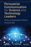 Persuasive Communication for Science and Technology Leaders (eBook, PDF)