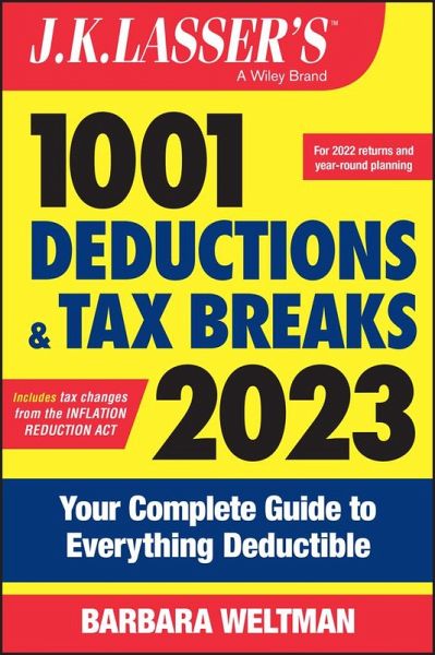 J.K. Lasser's 1001 Deductions and Tax Breaks 2023 (eBook, ePUB) J.K. Lasser's 1001 Deductions and Tax Breaks 2023 (eBook, ePUB)