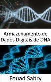 Armazenamento de Dados Digitais de DNA (eBook, ePUB)