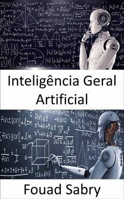 Inteligência Geral Artificial (eBook, ePUB) - Sabry, Fouad