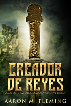 Creador de Reyes (eBook, ePUB) - Fleming, Aaron M.