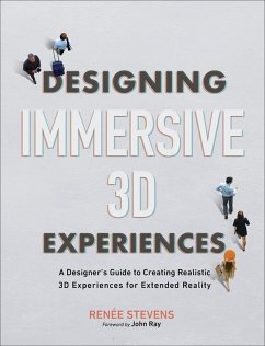 Designing Immersive 3D Experiences (eBook, ePUB) - Stevens, Renee Colette