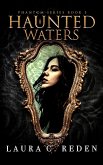 Haunted Waters (The Phantom Series, #3) (eBook, ePUB)