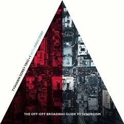 The Off-Off Broadway Guide To Synergism - Sorey,Tyshawn Trio/Osby,Greg