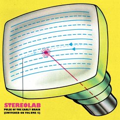 Pulse Of The Early Brain (Switched On 5/Ltddeluxe) - Stereolab