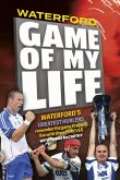 Waterford Game of my Life (eBook, ePUB)