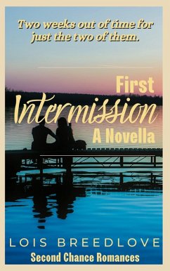 First Intermission (Second Chance Romances, #2.5) (eBook, ePUB) - Breedlove, Lois