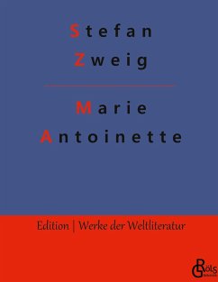 Marie Antoinette - Zweig, Stefan