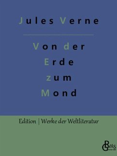 Von der Erde zum Mond - Verne, Jules