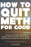 How to Quit Meth For Good (eBook, ePUB)