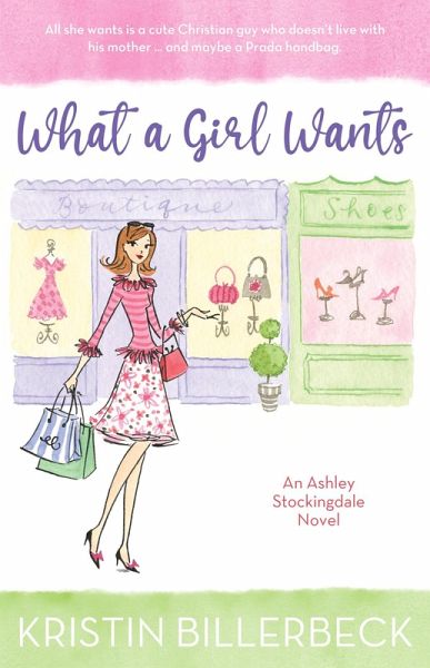 What a Girl Wants (An Ashley Stockingdale Novel, #1) (eBook, ePUB)