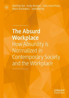The Absurd Workplace (eBook, PDF) - Bal, Matthijs; Brookes, Andy; Hack-Polay, Dieu; Kordowicz, Maria; Mendy, John