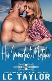 His Imperfect Mistake (Redeemed Hearts Collection, #4) (eBook, ePUB)