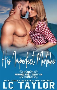 His Imperfect Mistake (Redeemed Hearts Collection, #4) (eBook, ePUB) - Taylor, Lc