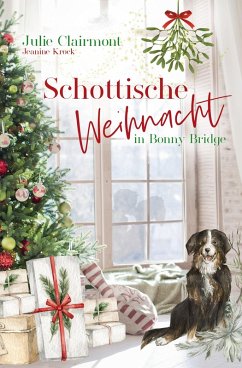 Schottische Weihnacht in Bonny Bridge (eBook, ePUB) - Clairmont, Julie; Krock, Jeanine
