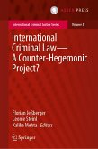 International Criminal Law—A Counter-Hegemonic Project? (eBook, PDF)