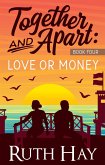 Love or Money (Together and Apart, #4) (eBook, ePUB)