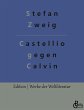 Castellio gegen Calvin - Bild 1