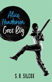 Alice Henderson Goes Big (The Alice Henderson, #3) (eBook, ePUB)