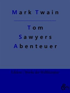 Tom Sawyers Abenteuer - Twain, Mark