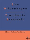 Trotzkopfs Brautzeit