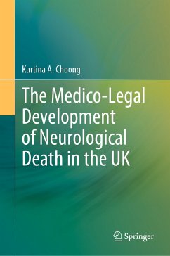 The Medico-Legal Development of Neurological Death in the UK (eBook, PDF) - Choong, Kartina A.