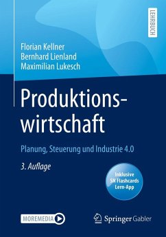 Produktionswirtschaft (eBook, PDF) - Kellner, Florian; Lienland, Bernhard; Lukesch, Maximilian