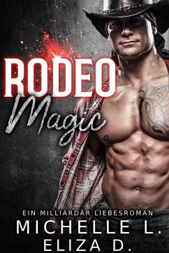 Cover Rodeo Magic: Ein Milliardär Liebesroman (eBook, ePUB)