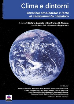 Clima e dintorni (eBook, ePUB) - Laporta, Stefano; Galletti, Gian Luca; Luise, Anna; Massagli, Carlo; Matteocci, Lamberto; Peschi, Emanuele; Nucera, Gianfranco; Rak, Giulietta; Zappacosta, Francesca; Battarino, Giuseppe; Bratti, Alessandro; Bruno, Massimo; Ciccarese, Lorenzo; Franchini, Cristina