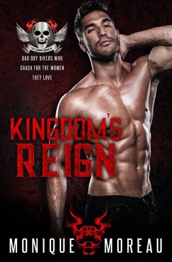 Cover Kingdom's Reign: A Bad Boy Biker Romance (Steamy Biker Romance Series, #1) (eBook, ePUB)