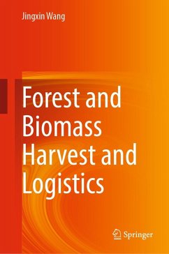 Forest and Biomass Harvest and Logistics (eBook, PDF) - Wang, Jingxin