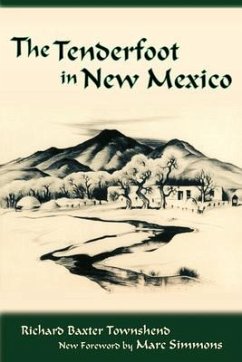 The Tenderfoot in New Mexico (eBook, ePUB) - Townshend, R. B.; Townshend, Richard Baxter