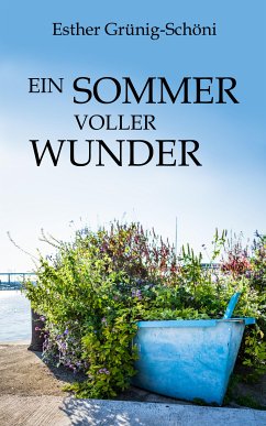 Ein Sommer voller Wunder (eBook, ePUB) - Grünig-Schöni, Esther