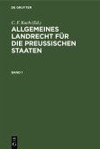 Allgemeines Landrecht für die Preußischen Staaten. Band 1 (eBook, PDF)