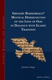 Gregory Barhebraeus' Mystical Hermeneutics of the Love of God in Dialogue with Islamic Tradition (eBook, PDF)